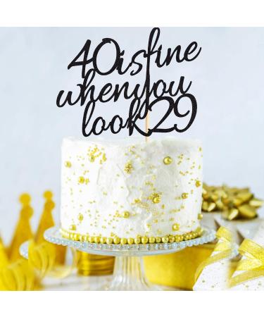 Arthsdite 40 Is Fine When You Look 29 - Happy Birthday Cake Topper 40th Birthday for Women Boss Wife Co-workers Sisters Best Friends Cake Decoration- Black Glitter - Buy Online on SooperMarket.com