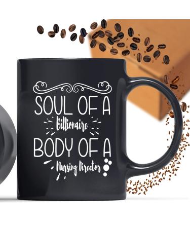 Coffee Mug Nursing Director - Of a Billionaire Body Of Nursing Director Funny S Gifts for Family Coworker Father Mother on Holidays Year Birthday 924995
