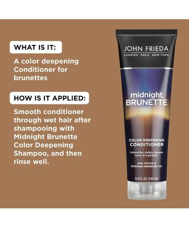John Frieda Midnight Brunette Visibly Deeper Color Deepening Conditioner  8.3 Ounce  with Evening Primrose Oil  Infused with Cocoa CONDITIONER 1 - Buy Online on SooperMarket.com