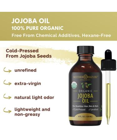 Mother Nature Jojoba Oil - USDA Certified Organic, 100% Pure, Cold Pressed & Unrefined, Hexane Free - Natural Moisturizer for Face, Hair & Skin - Non-GMO & Cruelty Free (4 Fl Oz) - Buy Online on SooperMarket.com