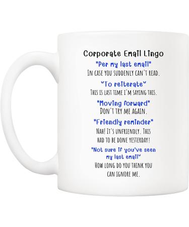 5Aup Funny Corporate Email Lingo Coffee Mug 11 Oz Best Office Gag Gifts for Employee Colleague Coworker - Buy Online on SooperMarket.com