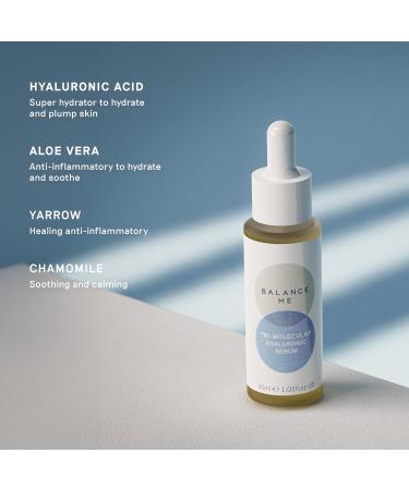 Balance Me Tri-Molecular Hyaluronic Serum | Anti-Aging Hyaluronic Acid Face Serum 30ml - Shop Internationally - Buy Online on SooperMarket.com