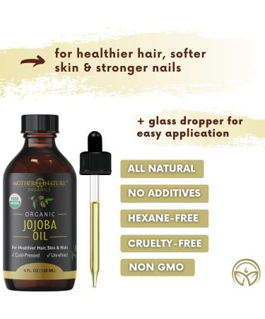 Mother Nature Jojoba Oil - USDA Certified Organic, 100% Pure, Cold Pressed & Unrefined, Hexane Free - Natural Moisturizer for Face, Hair & Skin - Non-GMO & Cruelty Free (4 Fl Oz) - Buy Online on SooperMarket.com