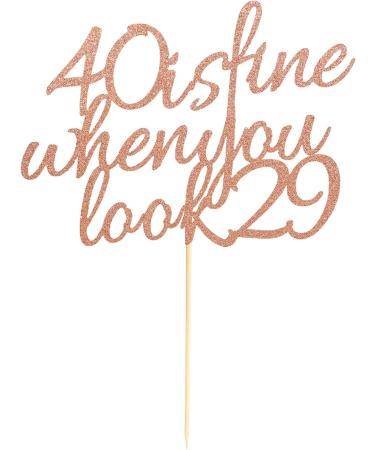 Arthsdite 40 Is Fine When You Look 29 - Happy Birthday Cake Topper 40th Birthday for Women Boss Wife Co-workers Sisters Best Friends Cake Decoration- Rose Gold Glitter - Buy Online on SooperMarket.com
