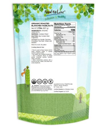 Organic Blanched Roasted Hazelnuts - Non-GMO Unsalted Vegan | 2 lbs Keto Snack for Baking & Salads - Food to Live - Buy Online on SooperMarket.com