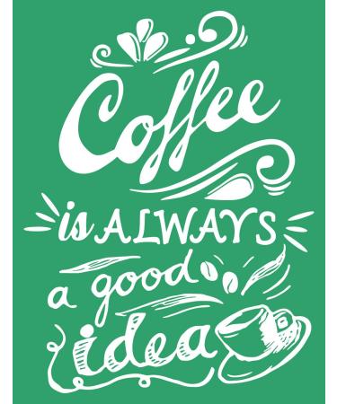 DGAGA Silk Screen Stencils Coffee is Always Self Adhesive Silk Screen Transfers Reusable Chalk Paint Mesh Stencils for Painting on Wood Chalkboard Home Decor Coffee is ALWAYS 8.5x11 inches