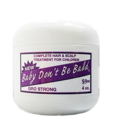 Baby Don't Be Bald Gro Strong (4oz)