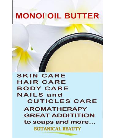 Botanical Beauty MONOI OIL BUTTER - Pure Natural Virgin Unrefined RAW 4 Fl. Oz. for Face Skin Body Hair & Nails | International Shipping - Buy Online on SooperMarket.com