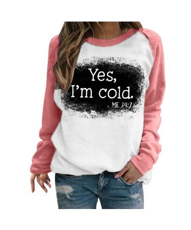 oelaio Yes I'm Cold Me 24:7 Sweatshirt Women Funny Letter Print Pullover Raglan Crewneck Long Sleeve Tops Loose Lightweight Watermelon Red