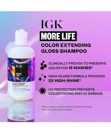 IGK MORE LIFE Gloss Shampoo & Conditioner Set | Color Safe Hair Care | UV Protection | Vegan & Cruelty-Free | 8 oz | International Shipping Available - Buy Online on SooperMarket.com
