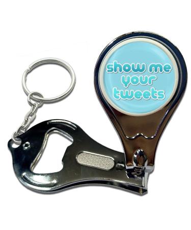 Show Me Your Tweets - Key Ring Bottle Opener and Nail Clipper