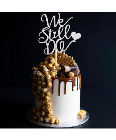 Arthsdite We Still Do Cake Topper - Bride/Engagement/Bachelorette Party Cake Picks We Still Do Wedding Party Cake Decoration Anniversary Vow Renewal Cake Topper - Silver Glitter - Buy Online on SooperMarket.com