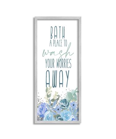 Stupell Industries Bath Definition Wash Worries Away Phrase Blue Florals Designed by Kim Allen Gray Framed Wall Art