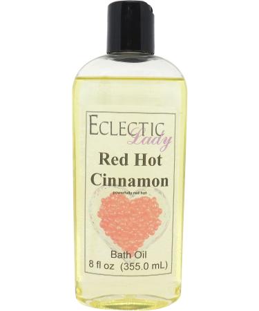 Red Hot Cinnamon Bath Oil by Eclectic Lady - Scented Bath Oil - Relaxing & Moisturizing Bathing Oil - Fragrance Body Oil For Dry & Rough Sensitive Skin - Body Daily Nourishing Shower Oil (8 oz) 8 Ounce