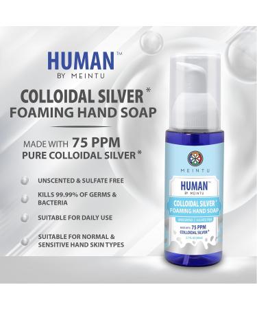 MEINTU Human Colloidal Silver Foaming Hand Soap - 75 PPM - Eliminates 99.99% of Germs Unscented Sulfate-Free 2.7oz Pump Bottle for All Skin Types - International Shipping Available - Buy Online on SooperMarket.com