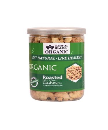 Blessfull Healing Organic Natural Vegan Unsalted Roasted Halves/Pieces Cashew Nuts Crunchy Kaju 250 Gram