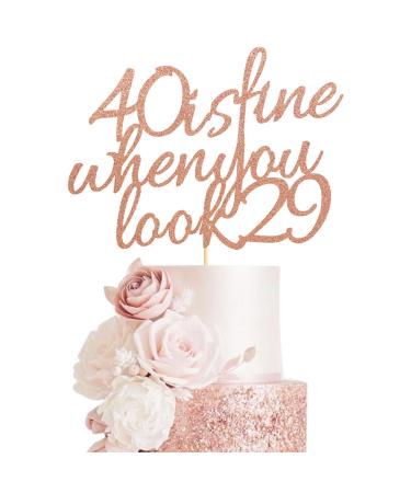 Arthsdite 40 Is Fine When You Look 29 - Happy Birthday Cake Topper 40th Birthday for Women Boss Wife Co-workers Sisters Best Friends Cake Decoration- Rose Gold Glitter