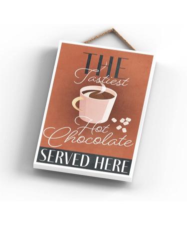 Global Designs The Tastiest Hot Chocolate Served Here Rectangle Wooden Plaque - Buy Online on SooperMarket.com