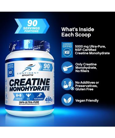 Creatine Monohydrate Powder 450g NSF Certified For Increased Muscle Growth & Performance - Pre-workout Muscle Builder - Supports Athletic Performance - Creatine Powder for Workouts - 90 Servings by CONFIDENT SPORTS 90 Servings (Pack of 1) - Buy Online on SooperMarket.com