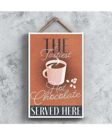 Global Designs The Tastiest Hot Chocolate Served Here Rectangle Wooden Plaque - Buy Online on SooperMarket.com