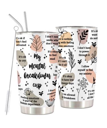 HOMISBES Mental Health Gifts - Mental Health Awareness Tumbler - Positive Thinking Daily Affirmation - Positive Quotes Mental Health Matters - My Mental Breakdown Cup Stainless Steel Tumbler 20oz Mental Health 1