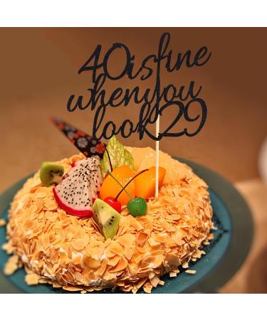 Arthsdite 40 Is Fine When You Look 29 - Happy Birthday Cake Topper 40th Birthday for Women Boss Wife Co-workers Sisters Best Friends Cake Decoration- Black Glitter - Buy Online on SooperMarket.com