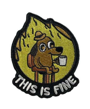 This is Fine Morale Patch Meme Patch Morale Patch Patches for Backpacks Military Patch Hook and Loop Tactical Backpack Murph Veteran Owned