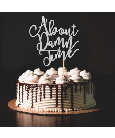 Arthsdite About Damn Time Wedding Cake Topper Wedding Engagement Anniversary Party Decorations Supplies Finally Cake Decor Party Decorations - Silver Glitter - Buy Online on SooperMarket.com