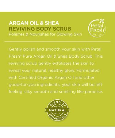 Petal Fresh Argan Oil & Shea Body Scrub 16 oz - Nourishing Exfoliant for Radiant Skin - Buy Online on SooperMarket.com