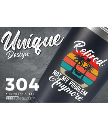 Retirement Gifts for Men and Women - Unique 20oz Tumbler Present for Retired Grandpa, Grandma, Nurse, Police, Boss, Coworker - Black 'Retired Not My Problem Anymore - Buy Online on SooperMarket.com