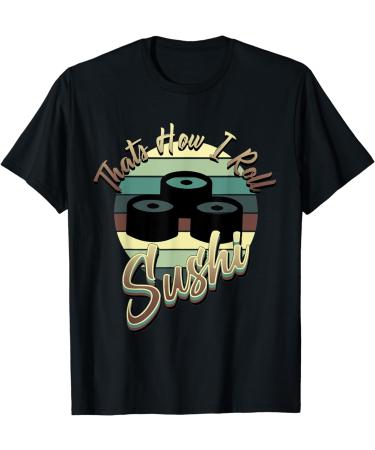 Sushi! Anime Onigiri! Manga Noodles Ramen Baka Otaku! T-Shirt