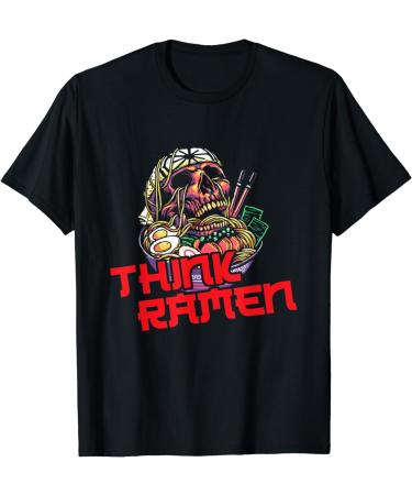 Ramen Life Think Ramen Noodles Funny T-Shirt