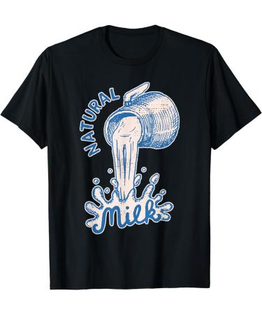 Natural Milk Pure Milk From Cows Dairy Farming Dairy T-Shirt
