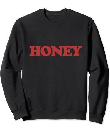 HONEY sweet honey beekeepers Sweatshirt