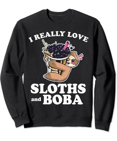 I Really Love Sloths and Boba Bubble Tea Anime Kawaii Sweatshirt