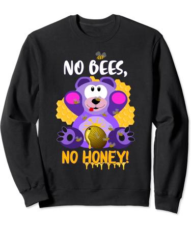 Bee friend: No bees no honey! A sweet design with a bear! Sweatshirt