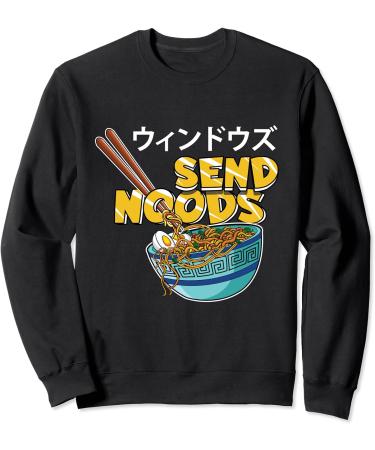 Send Noods Ramen Funny Anime Noodles Otaku Sweatshirt