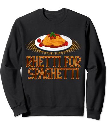 Rhetti For Spaghetti Ready Eat Pasta Meatballs Tomato Sauce Sweatshirt