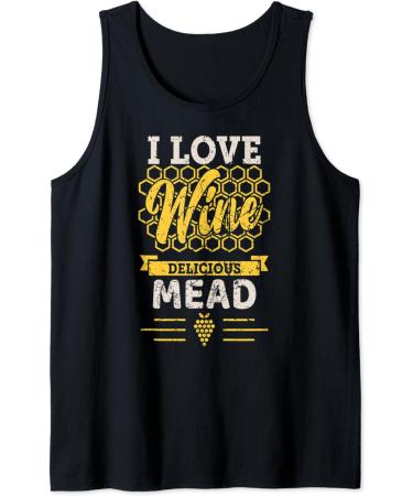 I love honey wine and honey - Delicious mead - Funny Viking Tank Top