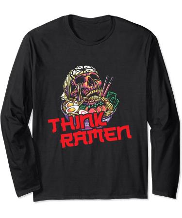 Ramen Life Think Ramen Noodles Funny Long Sleeve T-Shirt
