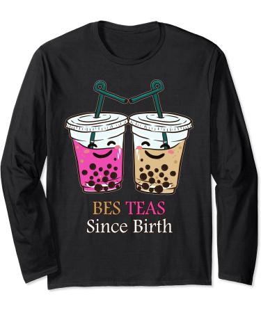Bubble Tea Boba Besties Funny Bes Teas Since Birth Friends Long Sleeve T-Shirt