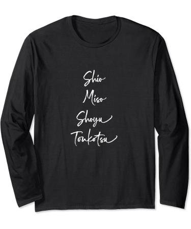 Shio Miso Shoyu Toukotsu - Japanese Ramen Varieties Long Sleeve T-Shirt