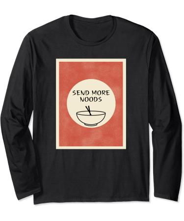 Send more noods - Ramen Noodles Retro Japanese Art Design Long Sleeve T-Shirt