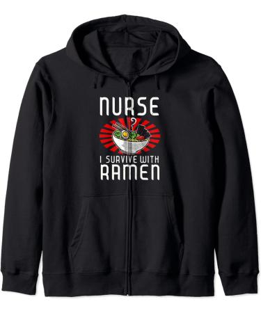 Vintage Nurse I Survive with Ramen Noodle Japanese Soup Bowl Zip Hoodie
