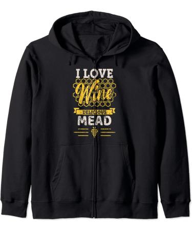 I love honey wine and honey - Delicious mead - Funny Viking Zip Hoodie