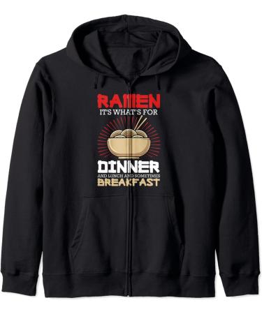 Ramen For Dinner Lunch Breakfast Ramen Fan Noodle Lover Zip Hoodie
