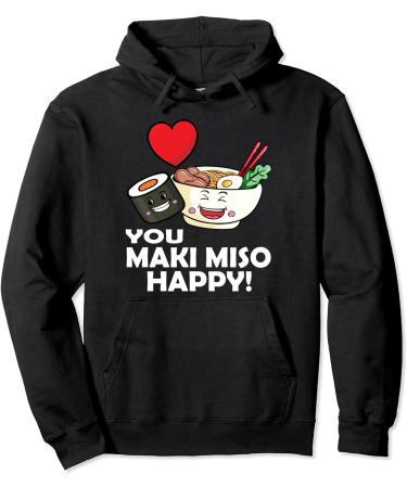 Kawaii Sushi You Maki Miso Happy! Asia Food Ramen Pullover Hoodie