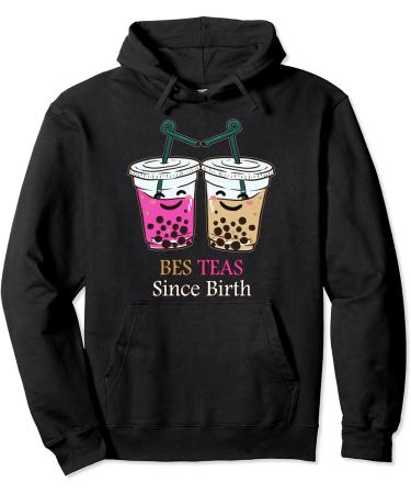 Bubble Tea Boba Besties Funny Bes Teas Since Birth Friends Pullover Hoodie