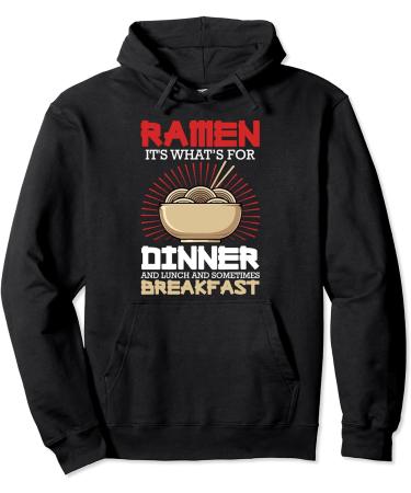 Ramen For Dinner Lunch Breakfast Ramen Fan Noodle Lover Pullover Hoodie