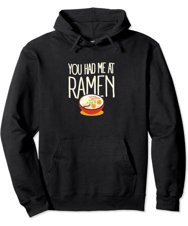 You Had Me At Ramen Noodles Miso Asian Foodie Cute Pullover Hoodie